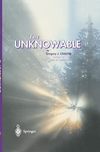 The Unknowable (Discrete Mathematics and Theoretical Computer Science)