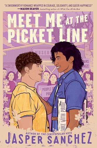 Meet Me at the Picket Line: A Swoon-Worthy YA Romance about Union Strikes, Teen Rivalry, and Finding Queer Joy