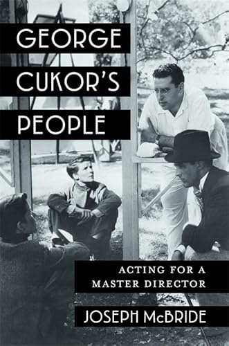 George Cukor's People: Acting for a Master Director (Film and Culture Series)