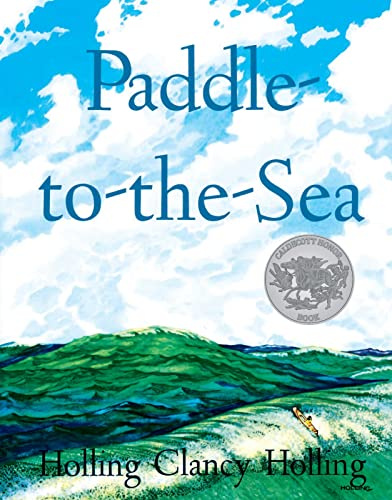 Paddle-to-the-Sea: A Caldecott Honor Award Winner – A Classic Adventure About a Canoe's Journey Through Waterways for Kids (Ages 10-12)