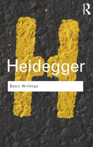 Basic Writings: Martin Heidegger (Routledge Classics)