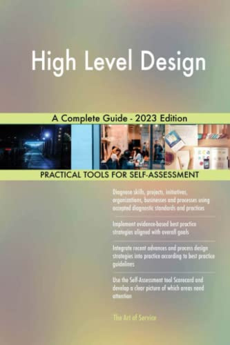 High Level Design A Complete Guide - 2023 Edition