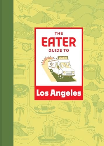 The Eater Guide to Los Angeles: Eater’s hit list of must-visit restaurants and taco trucks across Los Angeles. (Eater City Guide)