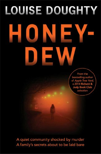 Honey-Dew: The gripping psychological suspense novel from the bestselling author of APPLE TREE YARD