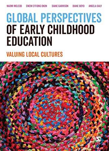 Global Perspectives of Early Childhood Education: Valuing Local Cultures