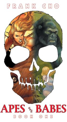Apes and Babes: The Art Of Frank Cho Book 1
