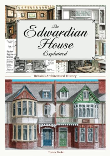 The Edwardian House Explained (England's Living History)