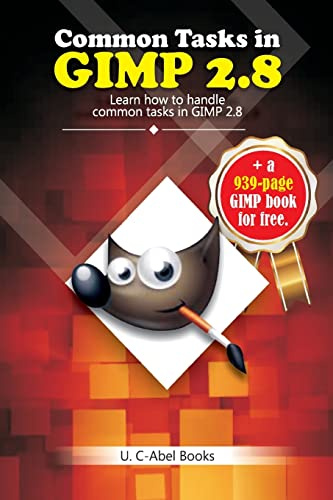 Common Tasks in GIMP 2.8 (GIMP 2.8 Guides)