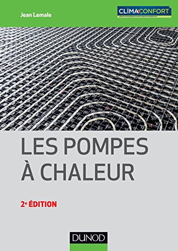 Les pompes à chaleur: Types, dimensionnement et performances