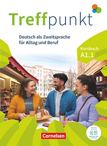 Treffpunkt - Deutsch für die Integration - Allgemeine Ausgabe – Deutsch als Zweitsprache für Alltag und Beruf - A1: Teilband 1: Kursbuch - Inkl. ... für Alltag und Beruf, A1: Teilband 1)