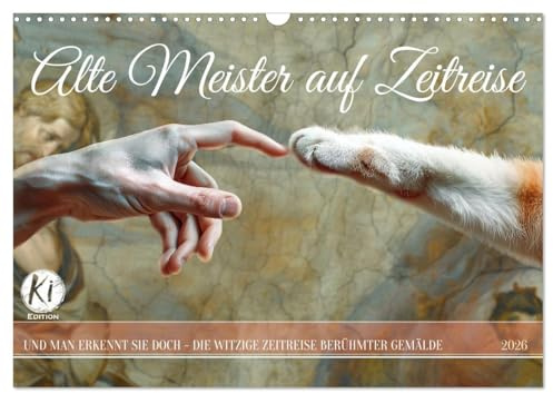 Alte Meister auf Zeitreise (Wandkalender 2026 DIN A3 quer), CALVENDO Monatskalender: Kunst muss nicht langweilig sein - Alte Meister vom Museum ins echte Leben (CALVENDO Spass)