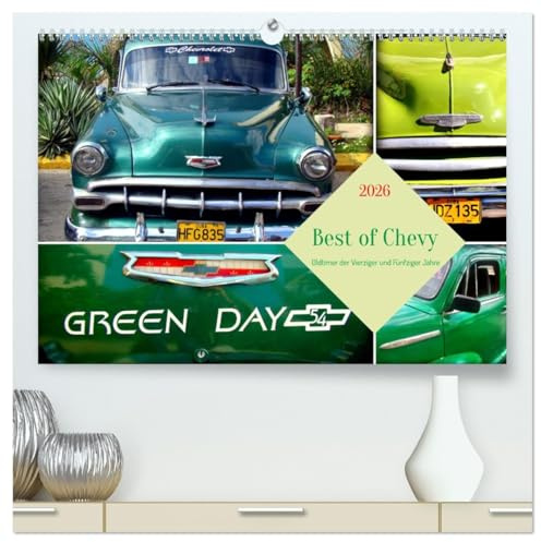 Best of Chevy - Oldtimer der Vierziger und Fünfziger Jahre (hochwertiger Premium Wandkalender 2026 DIN A2 quer), Kunstdruck in Hochglanz: Grüne ... Marke Chevrolet in Kuba (CALVENDO Mobilitaet)