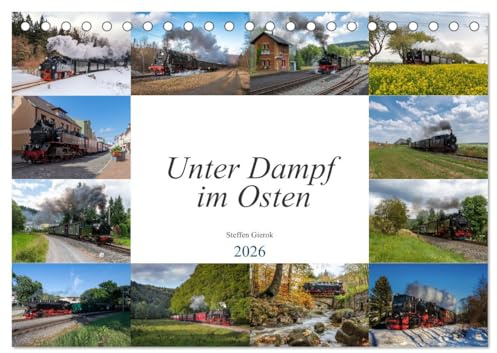 Unter Dampf im Osten (Tischkalender 2026 DIN A5 quer), CALVENDO Monatskalender: Schnaufende und Dampfende Züge für große und kleine Lokführer. (CALVENDO Mobilitaet)