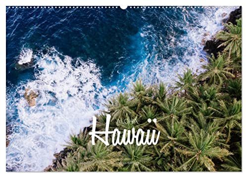 Aloha Hawaii (Wandkalender 2026 DIN A2 quer), CALVENDO Monatskalender: Das Inselparadies im Pazifik (CALVENDO Orte)