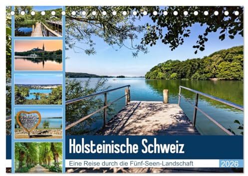 Holsteinische Schweiz - Fünf-Seen-Landschaft (Tischkalender 2026 DIN A5 quer), CALVENDO Monatskalender: Eine Bilder-Reise durch den Naturpark (CALVENDO Natur)