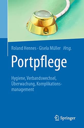 Portpflege: Hygiene, Verbandswechsel, Überwachung, Komplikationsmanagement