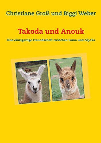 Takoda und Anouk: Eine einzigartige Freundschaft zwischen Lama und Alpaka