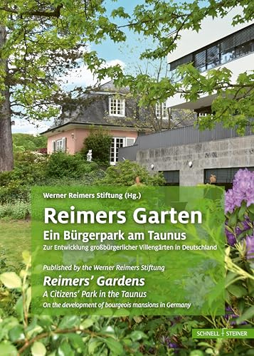 Reimers Garten: Ein Bürgerpark am Taunus. Zur Entwicklung großbürgerlicher Villengärten in Deutschland
