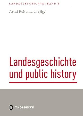 Landesgeschichte und public history