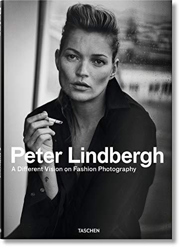 Peter Lindbergh. A Different Vision on Fashion Photography (Fotografia)