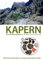 Kapern und die Kapernpflanze in der Natur, Küche , Heilkunde: Mit vielen kulinarischen und gesundheitlichen Tipps