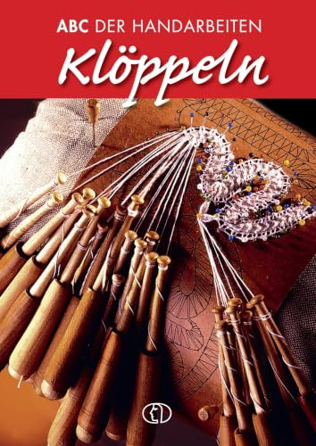 Klöppeln: ABC der Handarbeiten