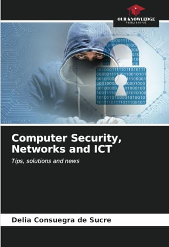 Computer Security, Networks and ICT: Tips, solutions and news