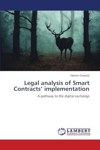 Legal analysis of Smart Contracts’ implementation: A pathway to the digital exchange
