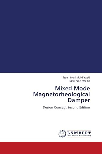 Mixed Mode Magnetorheological Damper: Design Concept Second Edition
