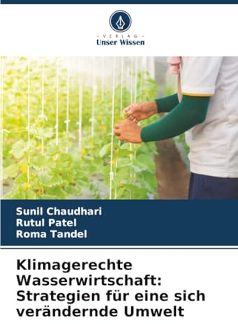 Klimagerechte Wasserwirtschaft: Strategien für eine sich verändernde Umwelt