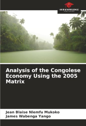 Analysis of the Congolese Economy Using the 2005 Matrix: DE