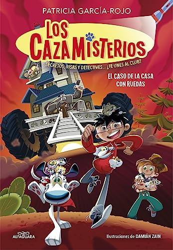 Los cazamisterios 4 - El caso de la casa con ruedas: Secretos, risas y detectives... ¿te unes al club? (Jóvenes lectores)