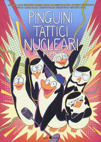 Pinguini Tattici Nucleari a fumetti. Nuova ediz.: Vol.
