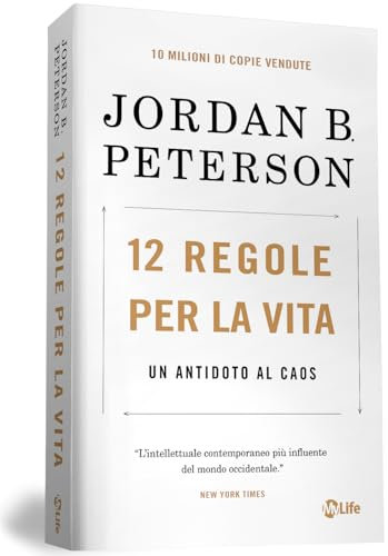 12 regole per la vita. Un antidoto al caos. Nuova ediz.