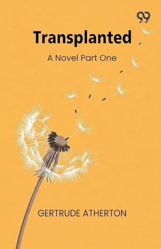 Transplanted A Novel Part One