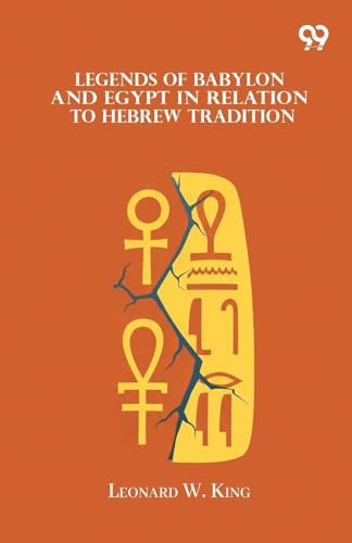 Legends Of Babylon And Egypt In Relation To Hebrew Tradition