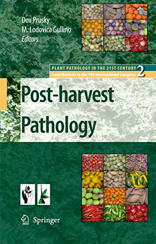 Post-harvest Pathology: 2 (Plant Pathology in the 21st Century, 2)