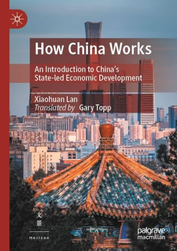 How China Works: An Introduction to China’s State-led Economic Development