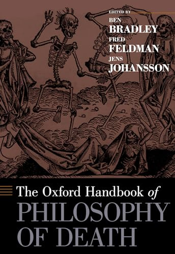 The Oxford Handbook of Philosophy of Death