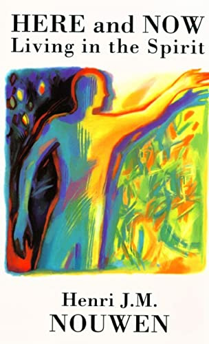 Here and Now: Living in the Spirit