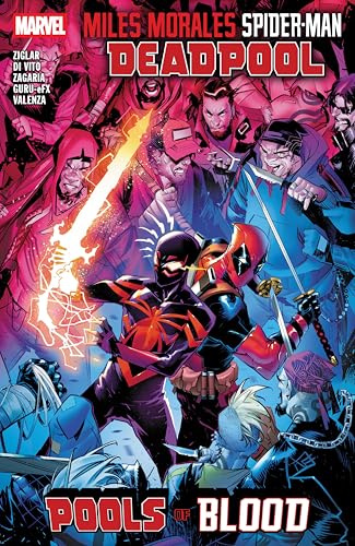 Miles Morales: Spider-Man/Deadpool - Pools of Blood (Miles Morales Spider-man/Spider-man Miles Morales)