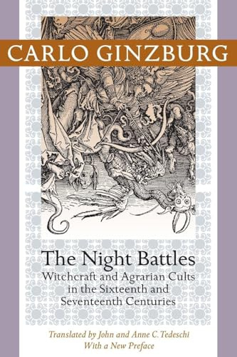 The Night Battles: Witchcraft and Agrarian Cults in the Sixteenth and Seventeenth Centuries