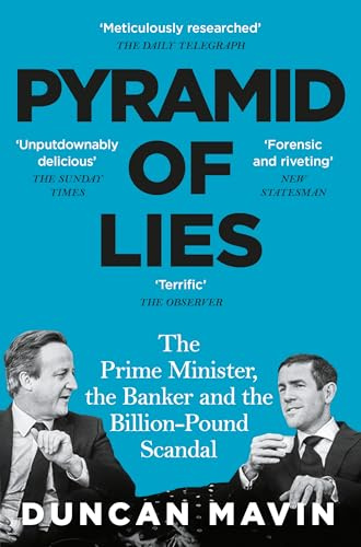The Pyramid of Lies: The Prime Minister, the Banker and the Billion-Pound Scandal