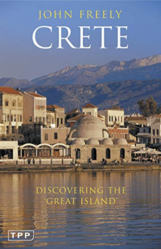 Crete: Discovering the 'Great Island' (Tauris Parke Paperbacks)