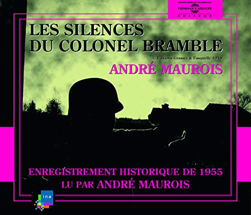 Les Silences Du Colonel Bramble: Read By Andre Maurois