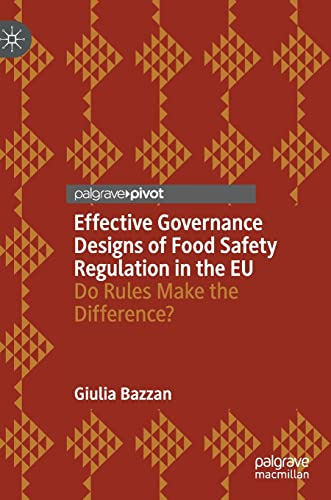 Effective Governance Designs of Food Safety Regulation in the EU: Do Rules Make the Difference?