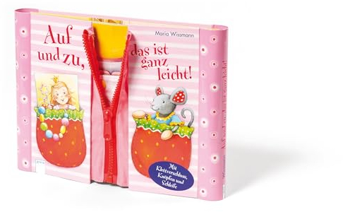 Auf und zu, das ist ganz leicht!: Mit Klettverschluss, Knöpfen und Schleife für Kinder ab 3 Jahren: Mit Klettverschluss, Knöpfen und Scheife