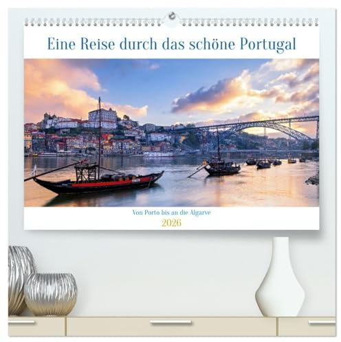 Von Porto bis an die Algarve (hochwertiger Premium Wandkalender 2026 DIN A2 quer), Kunstdruck in Hochglanz: Fotohighlights zwischen Porto und der Algarve (CALVENDO Orte)
