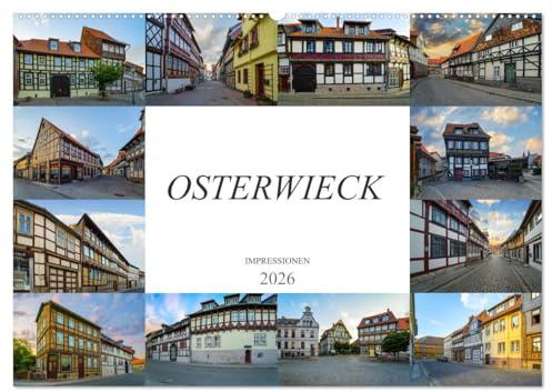 Osterwieck Impressionen (Wandkalender 2026 DIN A2 quer), CALVENDO Monatskalender: Zu Besuch in der Fachwerkstadt Osterwieck (CALVENDO Orte)