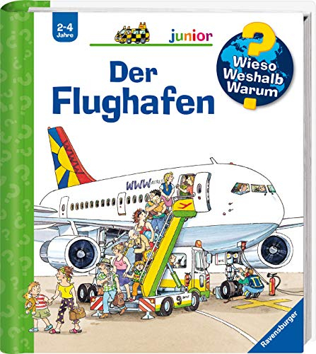 Wieso? Weshalb? Warum? junior, Band 3 - Der Flughafen (Sachbuch ab 2 Jahre - mit Klappen) (junior (2-4 J.), 3)